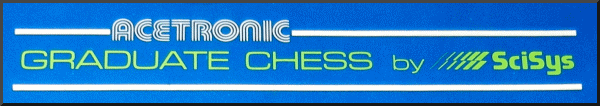 ACETRONIC GRADUATE CHESS BY SCISYS